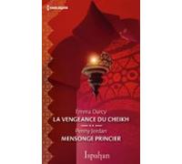 La Vengeance Du Cheikh - Mensonge Princier (ebook)