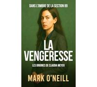 La Vengeresse: Un thriller politique haletant sur la corruption, les complots et la vengeance dans l’Allemagne contemporaine (Section 89)