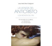 La Venida Del Anticristo. Los Signos Del Fin