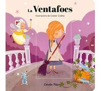 La Ventafocs. Conte amb mecanismes (Contes clàssics amb mecanismes)