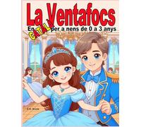 La Ventafocs: En català per a nens de 0 a 3 anys (Col·lecció contes clàssics en català a nens de 0 a 3 anys)