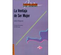 La Ventaja de Ser Mujer: El Liderazgo Femenino