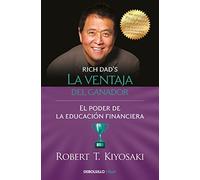 La ventaja del ganador: El poder de la educación financiera (Best Seller | No Ficción)