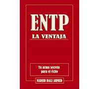 La Ventaja ENTP: Tu arma secreta para el éxito (LA VENTAJA MBTI)