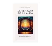 LA VENTANA DE MI ALMA: Poemas y reflexiones