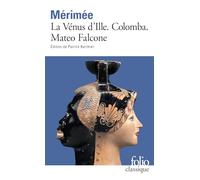 La Vénus d'Ille. Colomba. Mateo Falcone