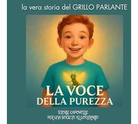 LA VERA STORIA DEL GRILLO PARLANTE: La voce della purezza (STORIE INVERTITE)