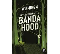 La vera storia della banda Hood (Ragazzi)