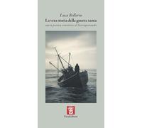 La vera storia della guerra santa. Opera poetica vincitrice al Narrapoetando (Crossover)