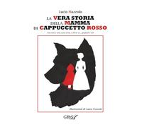 La vera storia della mamma di Cappuccetto Rosso