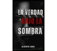 la verdad bajo la sombra