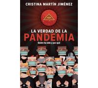 La verdad de la pandemia: Quién ha sido y por qué (Fuera de Colección)