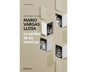 La Verdad De Las Mentiras / Ensayos Sobre La Novela Moderna / Cartas A