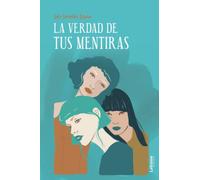 La verdad de tus mentiras: 1 (Novela)