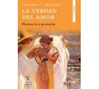 La Verdad Del Amor: Herencia Y Proyecto