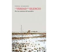 La verdad del silencio: Por los caminos del asombro (fuera de colección)