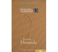 La Verdad Desnuda: 13 (Tratado sobre la Sabiduría)