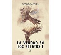 La Verdad En Los Relatos I