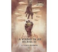 La Verdad en los Relatos III: El Pueblo Prisionero
