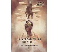 LA VERDAD EN LOS RELATOS III | Laura E. Lafuente