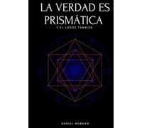 LA VERDAD ES PRISMÁTICA: Y EL LOGOS TAMBIÉN