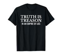 La verdad es traición en un imperio de mentiras protesta política Camiseta