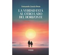 La verdad está al otro lado del horizonte: 01 (Ficción)