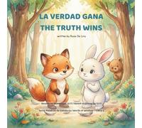 La Verdad Gana/The Truth Wins: A Bilingual Spanish-English Story About Honesty (Palabras de Sabiduría / Words of Wisdom)