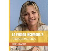 LA VERDAD INCOMODA 2: TRANSFORMACIONES