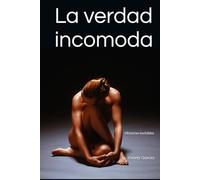 La verdad incomoda: Historias invisibles