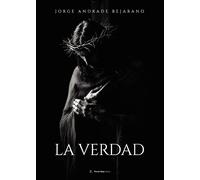 LA VERDAD | Jorge Andrade Bejarano