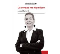 LA VERDAD ME HIZO LIBRE