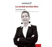 LA VERDAD ME HIZO LIBRE