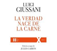 La verdad nace de la carne: Ejercicios Espirituales de Comunión y Liberación (1988-1990): 70 (100XUNO)