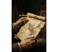 La Verdad Oculta en el Lienzo: Una novela de suspenso histórico, ciencia ficción y misterio