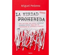 La verdad prohibida: Cómo los amos del mundo manipulan nuestras mentes para que no descubramos la auténtica realidad: 26 (Historia Oculta)