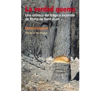 La Verdad Quema: Una Cronica Del Tragico Incendio De Horta De San T Jo