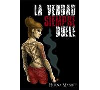 La verdad siempre duele