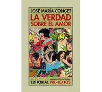 La Verdad Sobre El Amor