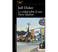 La verdad sobre el caso Harry Quebert (Alfaguara Negra)