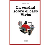 LA VERDAD SOBRE EL CASO VIVÈS