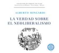 La verdad sobre el neoliberalismo