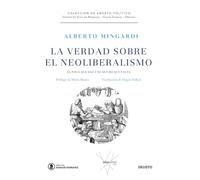 La Verdad Sobre El Neoliberalismo