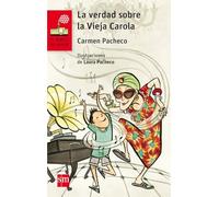La Verdad Sobre La Vieja Carola