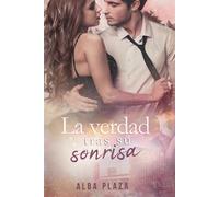 La verdad tras su sonrisa (Amor sin fronteras)