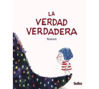 La verdad verdadera | Nanen