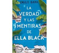 La verdad y las mentiras de Ella Black | Emily Barr
