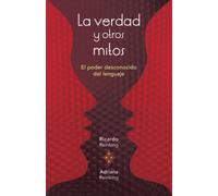 La verdad y otros mitos: El poder desconocido del lenguaje