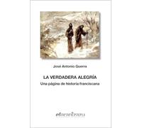 La verdadera alegría: Una página de historia franciscana: 76 (Hermano Francisco)