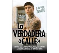 La verdadera calle: Disfruta de una juventud plena y feliz gracias al poder del esfuerzo, la sensatez y la fortaleza mental (Desarrollo personal)